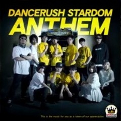 [Dancerush Stardom] - ANTHEM - kors k feat.福島蘭世