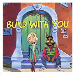 Build With You