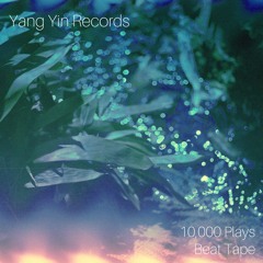Yang Yin Records - 10,000 Plays Beat Tape - 01 Intro (Prod. Action Frank)