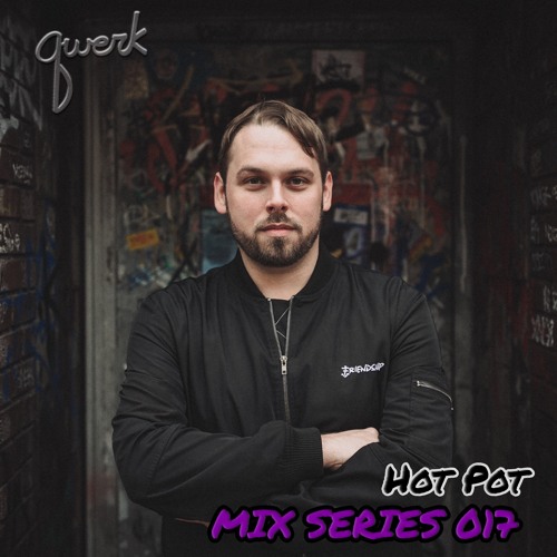 Hot Pot - Qwerk Mix Series 017