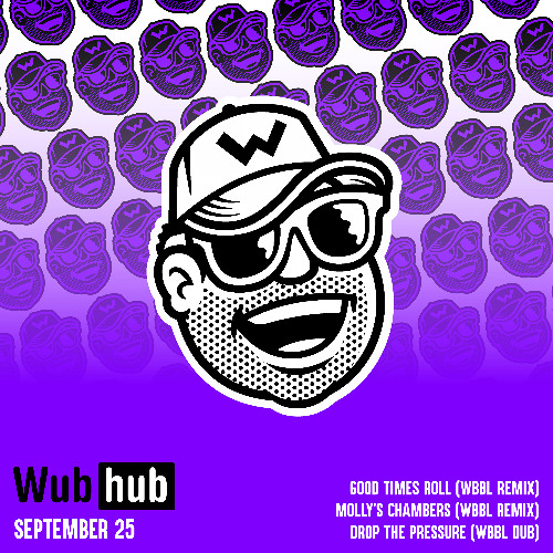 WUB HUB SEP 25 DROP EP [ALL TUNES OUT NOW VIA PATREON]