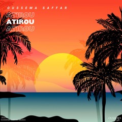 Oussema Saffar - Atirou (Original Mix)