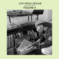 Live From Dekalb, Volume 4 [Mix]