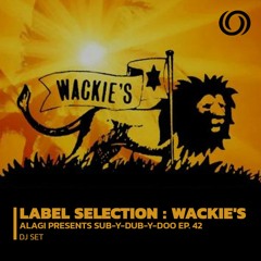 Label Selection: Wackie's | Sub-Y-Dub-Y-Doo Ep. 42 | 05/03/2023