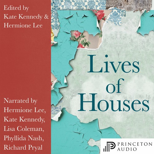 Lives of Houses edited by Kate Kennedy and Hermione Lee