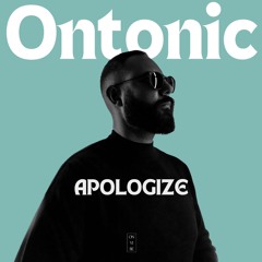 Ontonic - Apologize (Played by Levi) *download for extended*