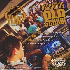 Welcome 2022 Reggaeton Old School // DJ KIN ...continuara...