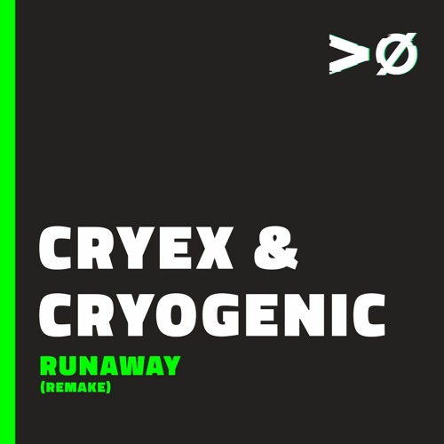 CRYEX & CRYOGENIC - RUNAWAY (VØLTAGE REMAKE)