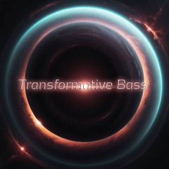 Transformative Bass