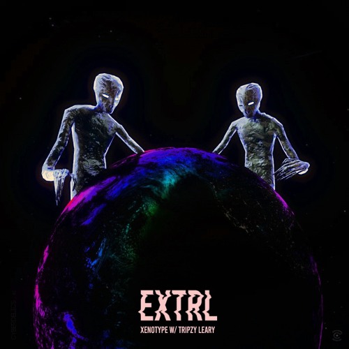 Xenotype w/ Tripzy Leary - EXTRL