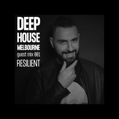 DHM - Guest Mix 001 - Resilient (Live)