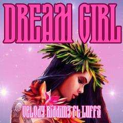 Dream Girl (feat. LUFFS)