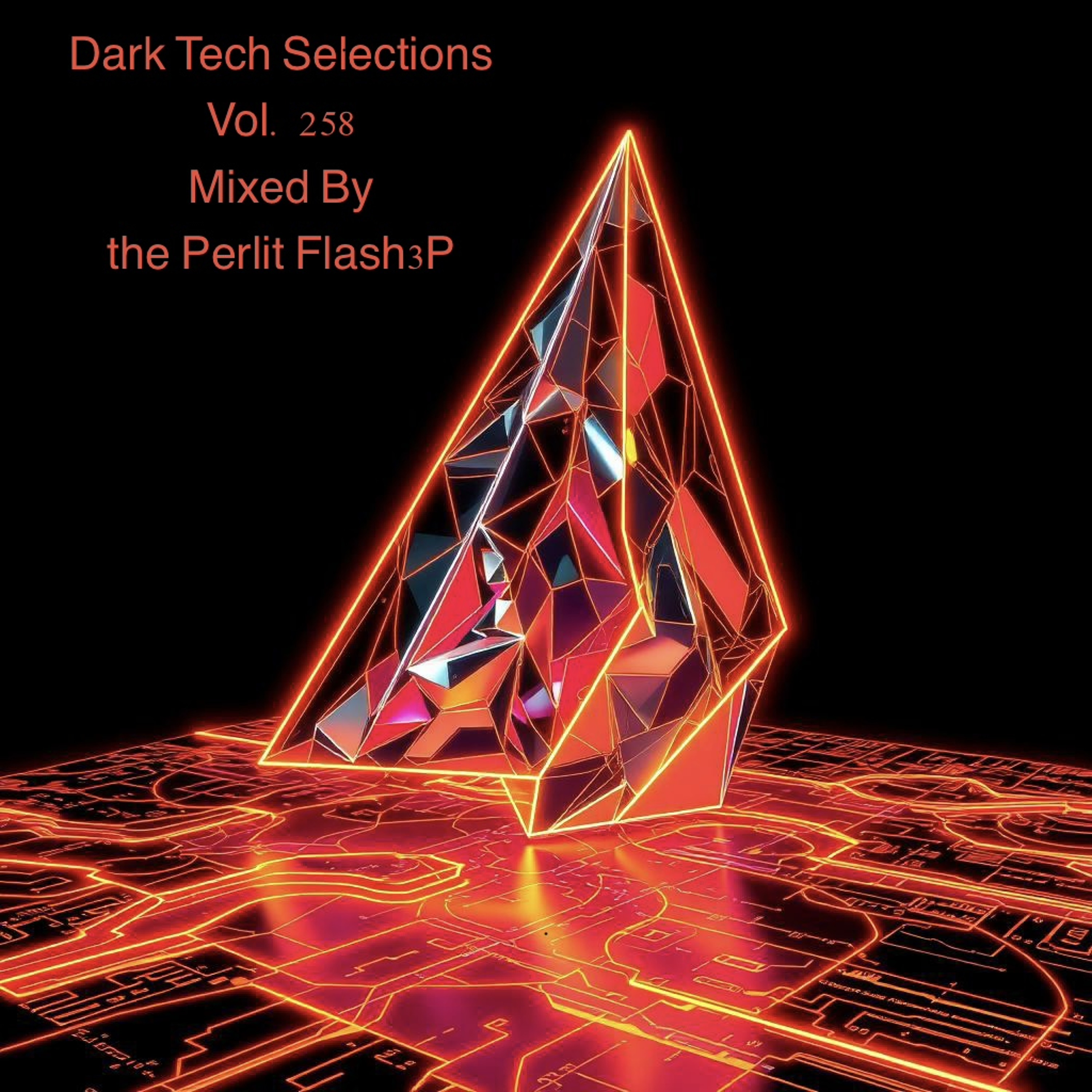Dark Tech Selections Vol. 258 [Vinyl Only Mix] episode artwork