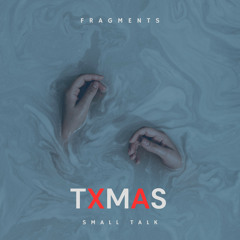 Txmás - Small Talk (Tex Ture Remix)