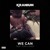 Artwork for We Can (feat. Tory Lanez)