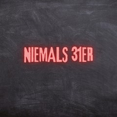 Niemals 31er (Pastiche/Remix/Mashup)