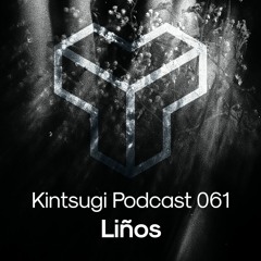 Kintsugi Podcast 061 - Liños