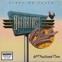 Breakfast Club - Right On Track (daMFmastermind Remix)