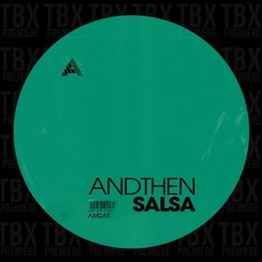 Premiere: AndThen - Salsa [Adesso Music]