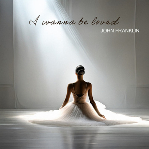 I wanna be loved