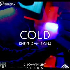 KHEYR X AMIR ONS-cold.mp3