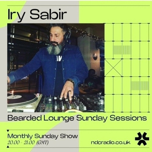 Bearded Lounge Sunday Sessions #36 by Iry Sabir 060425