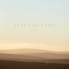 Stay The Same