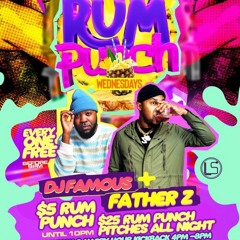 RUM PUNCH WEDNESDAYS (LIVE AUDIO) DJFAMOUS X FATHER Z (ATF) EARLY VIBES