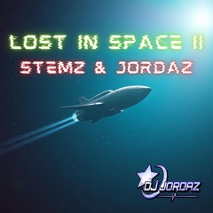 STEMz & Jordaz - Lost In Space II *FREE DL*