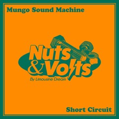 Mungo Sound Machine - Short Circuit [NUTS004]