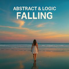 Abstract & Logic - Falling (Out Now)
