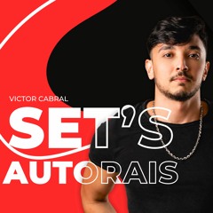 SETS AUTORAIS - VICTOR CABRAL