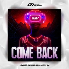 Happy Deny - Come Back (Blank Boris Remix)