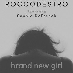 Brand New Girl (Featuring Sophie DeFrench)