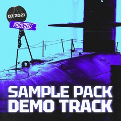 SUBWAVE - SAMPLE PACK 07/2021 (DEMO TRACK FREE DL)