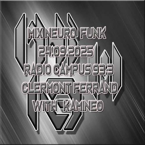 Mix Neuro Funk émission DNB Style radio campus 24.09.2025 with kamineo sound cloud
