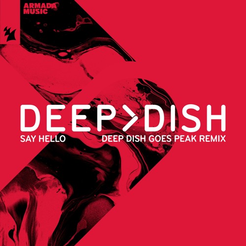 Premiere: Deep Dish - Say Hello (Deep Dish Goes Peak Remix) [Armada]