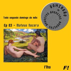 Domingão do AVGVSTVS — EP 03: Mateus Nocera