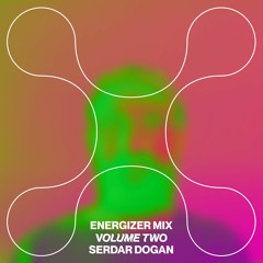 Energizer Mix Volume Two by Serdar Dogan
