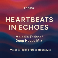 FDD016 – Heartbeats in Echoes