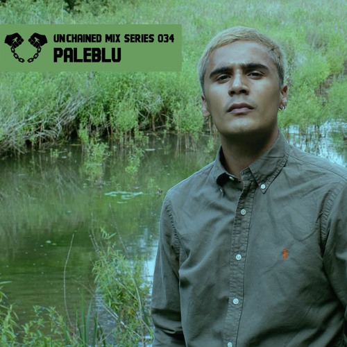 Unchained Mix Series 034 by Paleblu (UK)