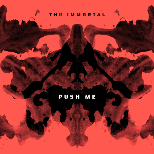 Immortal - Push Me (Free Download)