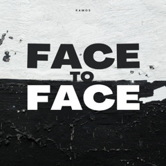 Ramos - Face to Face