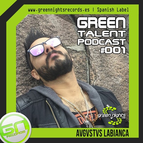 [FD] 📻💚 GREEN TALENT #001 | AVGVSTVS LABIANCA | EXclusive on GNRadio 📻🤪