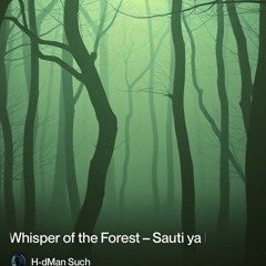 2. whisper-of-the-forest-–-sauti-ya-msitu-(همسة-الغابة).