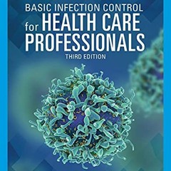 ACCESS [PDF EBOOK EPUB KINDLE] Basic Infection Control for Health Care Professionals