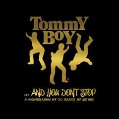 Tommy Boy Records - …And You Don’t Stop: A Celebration Of 50 Years Of Hip Hop