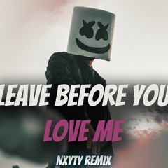 Marshmello x Jonas Brothers - Leave Before You Love Me (Nxyty Remix)