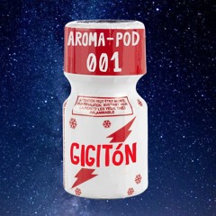 🫧AROMA POD 001🫧 - Gigitón