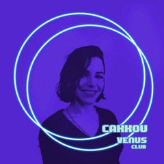 Vénus Club 1st Anniversary Podcasts - Cakkou